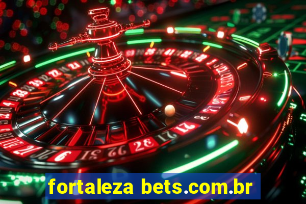 fortaleza bets.com.br